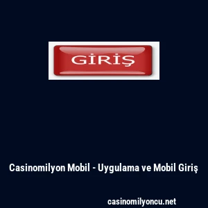 Casinomilyon Mobil - Uygulama ve Mobil Giriş